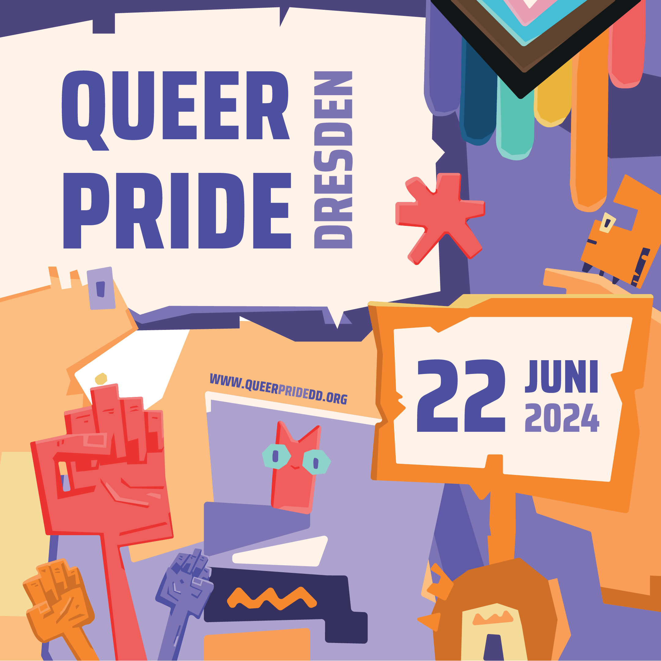 A colourful quadratic sharepic announcing Queer Pride Dresden for 22nd of June 2024. On the top right there is a progressive pride flag and below it the logo of Queer Pride Dresden (an asterisk) in red. In the background raised fists and stylized creatures. One is holding a sign with the date 22nd of June 2024 written on it.
